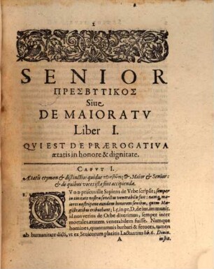 Tractatvs De Maioratv Et Praecedentia Ac Praerogativa Senioris Principis In Familiis Regiis, Electoralibus & Illustribus, in tres Libros diuisus : In Qvo Mens Ac Sententia Bvllarum Caesarearum, Iurisque Germanici imperialis, praesertim Aureae Bullae, dilucide explicatur, & argumenta in contrarium allata solide, placide, & amice praescribuntur ; Svper Illvstrissima Dvcvm Saxoniae Controversia, Pro Illustrissimo Principe ac Domino, Domino Johanne Ernesto Iuniore, Duce Saxoniae, Iuliae, Cliviae & Bergae, Landgravio Thuringiae, Marchione Misniae, &c. ; Cui additus est Discvrsvs De Ivre Repraesentationis in primogenitura Imperii Germanici eiusdem Auctoris