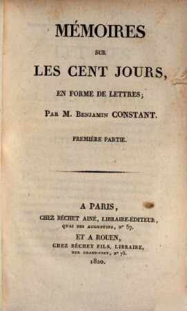 Mémoires sur les cent jours, en forme de lettres, 1