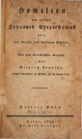 Homilien des heiligen Johannes Chrysostomus über die Briefe des heiligen Paulus, 3. Homilien des heiligen Johannes Chrysostomus über den ersten Brief des heiligen Paulus an die Korinther ; Bd. 2
