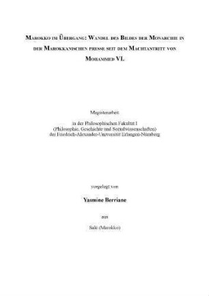 Marokko im Übergang: Wandel des Bildes der Monarchie in der Marokkanischen Presse seit dem Machtantritt von Mohammed VI.