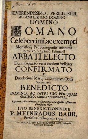 Reverendissimo, Perillustri, Ac Amplissimo Domino Domino Romano Celeberrimi, ac exempti Monasterij Prüveningensis ... Abbati Electo ...