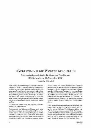 "Gebt endlich die Wortbildung frei!" : über unsinnige und sinnige Kritik an der Wortbildung. IDS-Sprachforum 13. November 2002