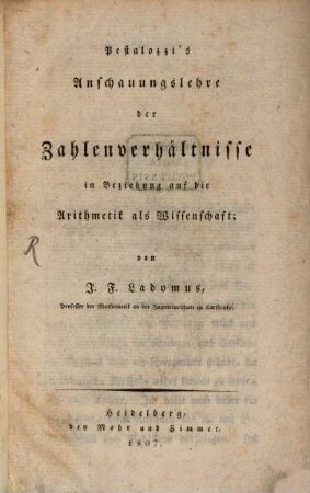 Pestalozzi's Anschauungslehre der Zahlenverhältnisse in Beziehung auf die Arithmetik als Wissenschaft