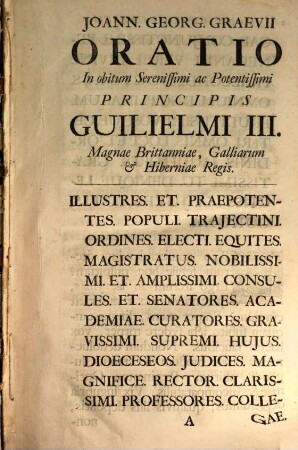 In obitum Guilielmi III. serenissimi ac potentissimi Magnae Britanniae, Galliae et Hiberniae regis ... oratio