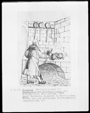 Bilder aus einem Nürnberger Stiftsbuch — Der Koch Heinrich Schlichting bei der Arbeit