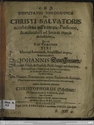 Disputatio theologica de Christi salvatoris acerbissima in praetorio passione, & miserabili ad locum crucis deductione