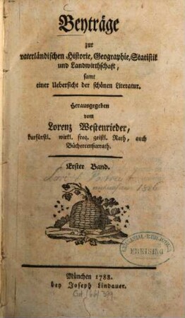 Beyträge zur vaterländischen Historie, Geographie, Staatistik, etc.. 1. 1788