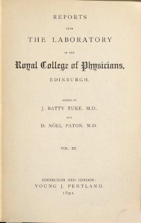 Reports from the Laboratory of the Royal College of Physicians, Edinburgh. 3. 1891