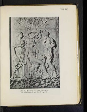 Tafel XLV Abb. 66. Hesperidenrelief. Rom, Villa Albani, (die linke Hesperida grösstenteils ergänzt).