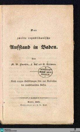 Der zweite republikanische Aufstand in Baden : nebst einigen Enthüllungen über das Verbleiben der republikanischen Kassen