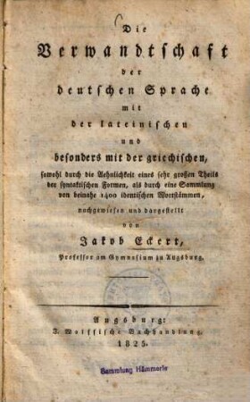 Die Verwandtschaft der deutschen Sprache mit der lateinischen und besonders mit der griechischen