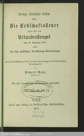 Königl. sächsische Gesetze über die Erbschaftssteuer sowie über den Urkundenstempel vom 13. November 1876