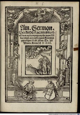 Ain Sermon, Secundu[m] Lucam am 16. vo[n] dem verdampten reyche man, Un[d] des selige[n] armen Lazaro : Kürtzlich geprediget