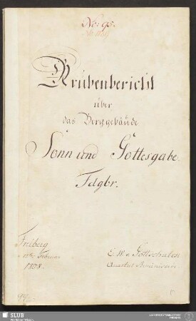 Grubenbericht über das Berggebäude Sonn und Gottesgabe Fdgbr. - 17.7092 4.