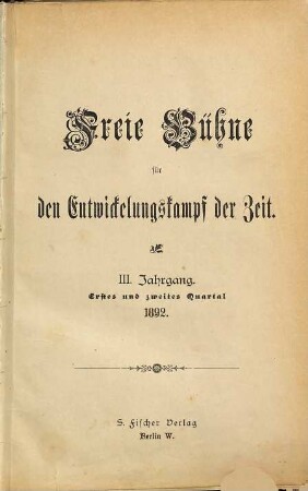 Freie Bühne für den Entwickelungskampf der Zeit. 3. 1892, 1 - 2
