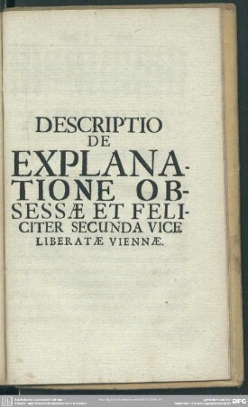 Descriptio De Explanatione Obsessae Et Feliciter Secunda Vice Liberatae Viennae