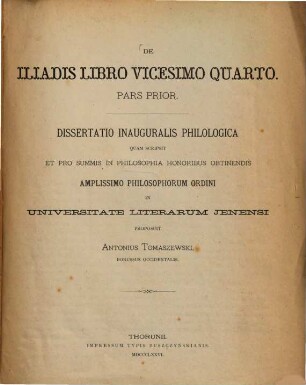 De Iliadis libro XXIV : Pars prior. Diss. inaug. philol. Jenensis