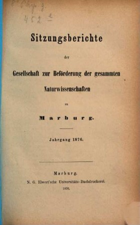 Sitzungsberichte der Gesellschaft zur Beförderung der Gesamten Naturwissenschaften zu Marburg, 1876