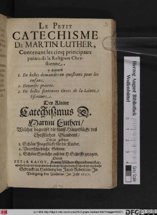 Le Petit Catechisme De Martin Luther : Contenant les cinq principaux points de la Religion Chrestienne