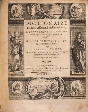 Dictionaire françois, allemand, italien et latin : avec une brieve instruction de la langue italienne en forme de grammaire