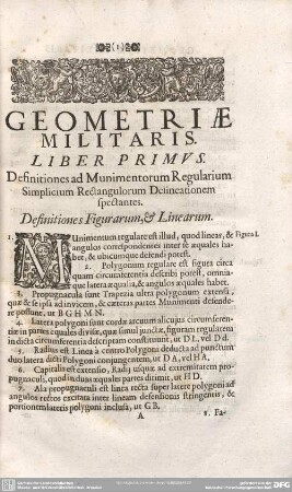 GEOMETRIAE MILITARIS. LIBER PRIMUS. Definitiones ad Munimentorum Regularium Simplisium Rectangulorum Delineationem spectantes.