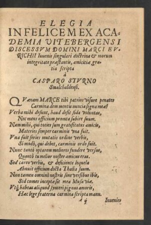 Elegia In Felicem Ex Academia Vitebergensi Discessum Domini Marci Eurichii Iuvenis singularia doctrina et morum integritate praestantis ...