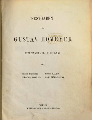 Festgaben für Gustav Homeyer zum 28. Juli 1871