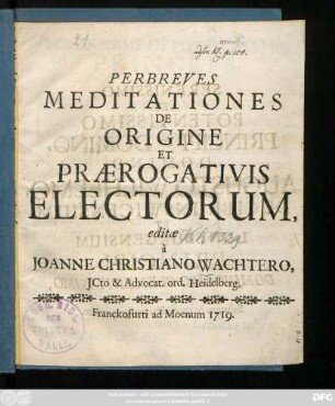 Perbreves Meditationes De Origine Et Prærogativis Electorum