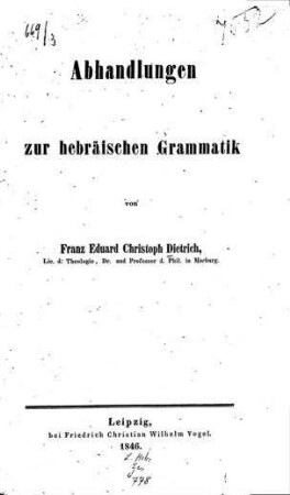 Abhandlungen zur hebräischen Grammatik / von Franz Eduard Christoph Dietrich