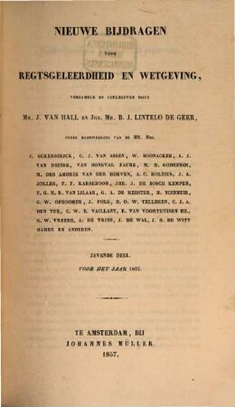 Nieuwe bijdragen voor rechtsgeleerdheid en wetgeving. 7. 1857
