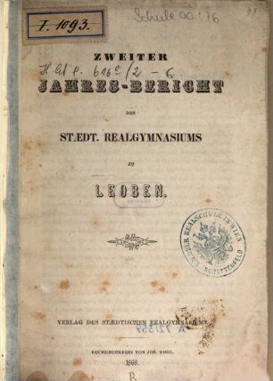 Jahres-Bericht des Städtischen Real-Gymnasiums zu Leoben. 2. 1868