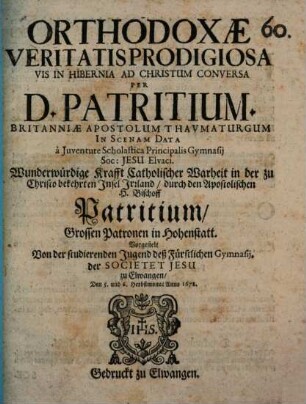 Orthodoxae Veritatis prodigiosa Vis : Perioche, Elwangen, 1678