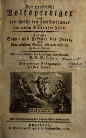 Der praktische Volksprediger nach dem Geiste des Christenthumes und der reinen Sittenlehre Jesus : Auf alle Sonn- und Festtage des Herrn und seiner göttlichen Mutter, wie auch mehrerer Heiligen Gottes, 2,1
