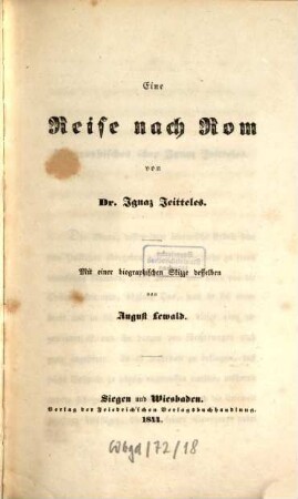 Eine Reise nach Rom : mit einer biographischen Skizze desselben von August Lewald