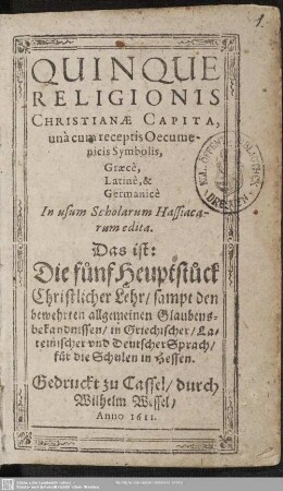 Quinque religionis christianae capita ... d. i. die fünf Hauptstück Christlicher Lehr ...