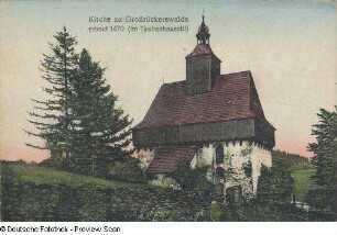 Postkarte "Kirche zu Großrückerswalde. erbaut 1470 (im Taubenhausstil)" (vor 1914; Papyruswerk Kötzschenbroda)