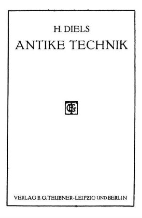 Antike Technik : sieben Vorträge ; mit 78 Abbildungen, 18 Tafeln und 1 Titelbild