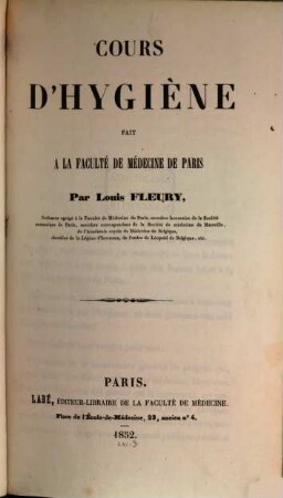 Cours d'hygiène fait à la faculté de médecine de Paris, 1