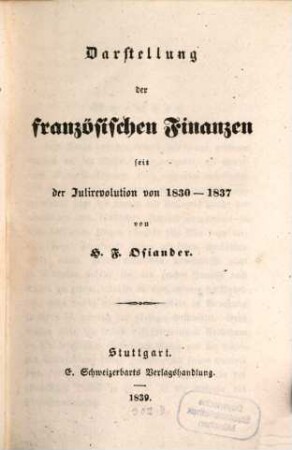 Darstellung der französischen Finanzen seit der Julirevolution von 1830 - 1837