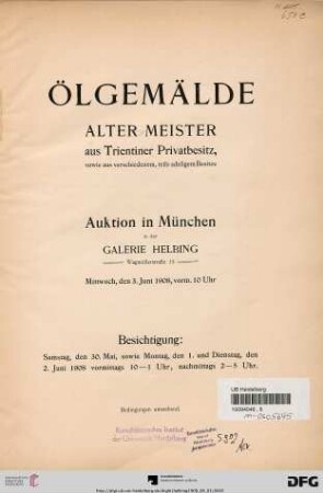 Ölgemälde alter Meister aus Trientiner Privatbesitz, sowie aus verschiedenem, teils adeligem Besitze : Auktion in München in der Galerie Helbing, Mittwoch, den 3. Juni 1908