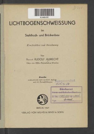 Lichtbogenschweißung im Stahlhoch- und Brückenbau : Konstruktion und Berechnung