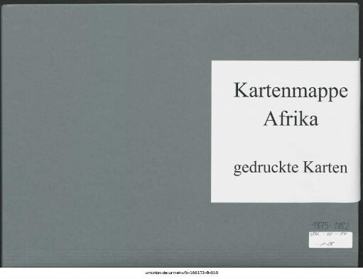 Mittel- und Oberägypten, Nubien von Chartum : 1875-1882 : Kartensammlung