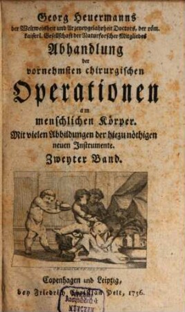 Abhandlungen der vornehmstenn chirurgischen Operationen, 2