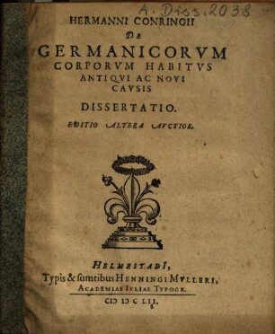 Hermanni Conringii De Germanicorvm Corporvm Habitvs Antiqvi Ac Novi Cavsis Dissertatio