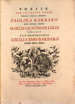 Poesie per le fauste Nozze d. N. Donn. Paolina Barbaro