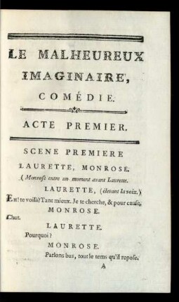 Le Malheureux Imaginaire, Comédie.