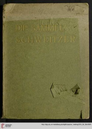 Ausstellung / Paul Cassirer ; Hugo Helbing: Die Sammlung Eugen Schweitzer Berlin : Versteigerung Donnerstag den 6. Juni 1918 in Berlin