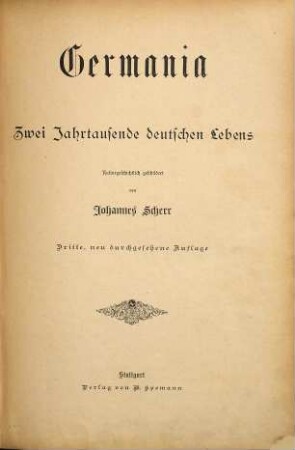 Germania : Zwei Jahrtausende deutschen Lebens kulturgeschichtlich geschildert von Johannes Scherr