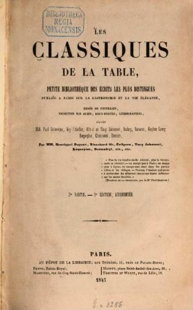 Les classiques de la table, petite bibliothèque des écrits les plus distingués, publiés à Paris sur la gastronomie et la vie élégante, ornés de portraits,... d'après Paul Delaroche, Ary Scheffer,... : Par Henriquel Dupont, Blanchard fils,... etc., etc., 2