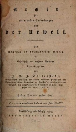 Archiv für die neuesten Entdeckungen aus der Urwelt : ein Journal in zwangfreien Heften. 1. 1819